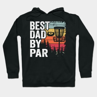 Best Dad By Par Disc Golf Daddy Gift Disc Golfer Hoodie